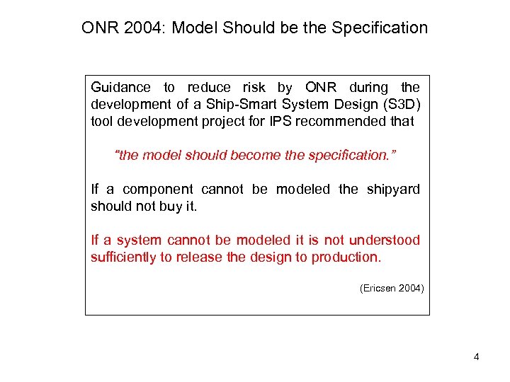 ONR 2004: Model Should be the Specification Guidance to reduce risk by ONR during