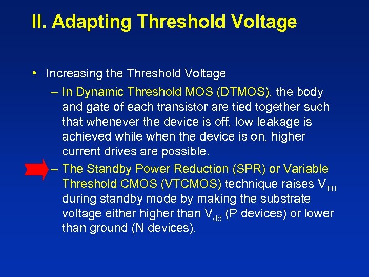 II. Adapting Threshold Voltage • Increasing the Threshold Voltage – In Dynamic Threshold MOS
