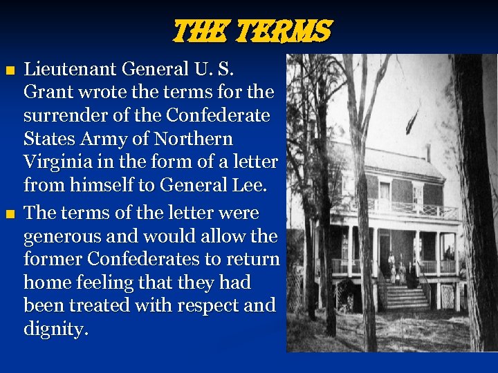 the terms n n Lieutenant General U. S. Grant wrote the terms for the