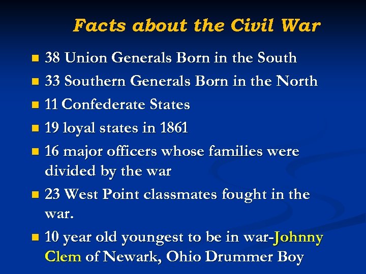 Facts about the Civil War 38 Union Generals Born in the South n 33