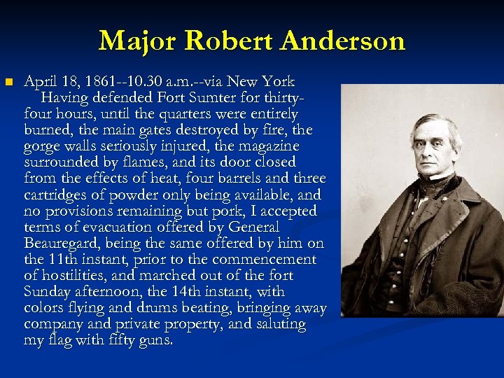 Major Robert Anderson n April 18, 1861 --10. 30 a. m. --via New York