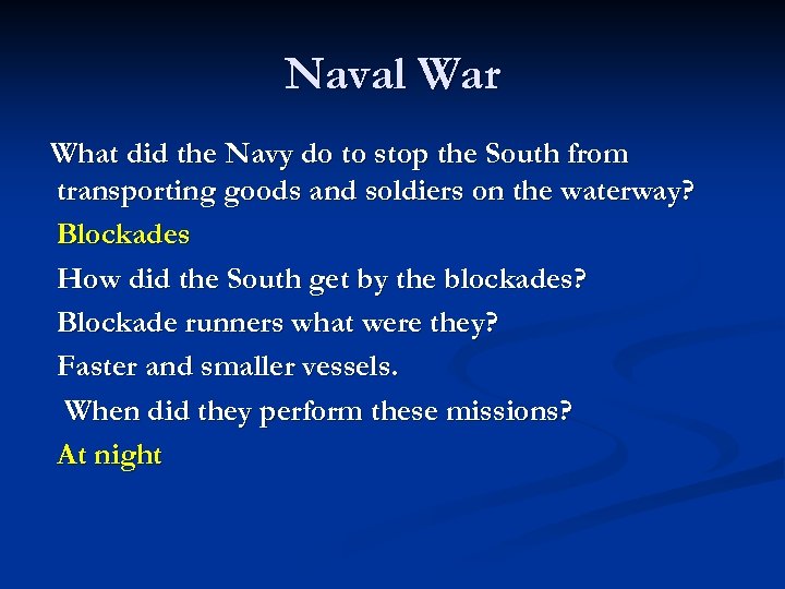 Naval War What did the Navy do to stop the South from transporting goods