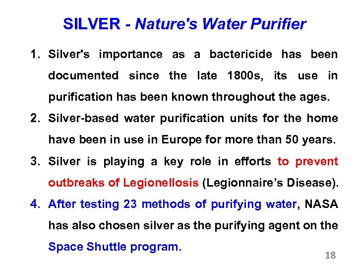 SILVER - Nature's Water Purifier 1. Silver's importance as a bactericide has been documented