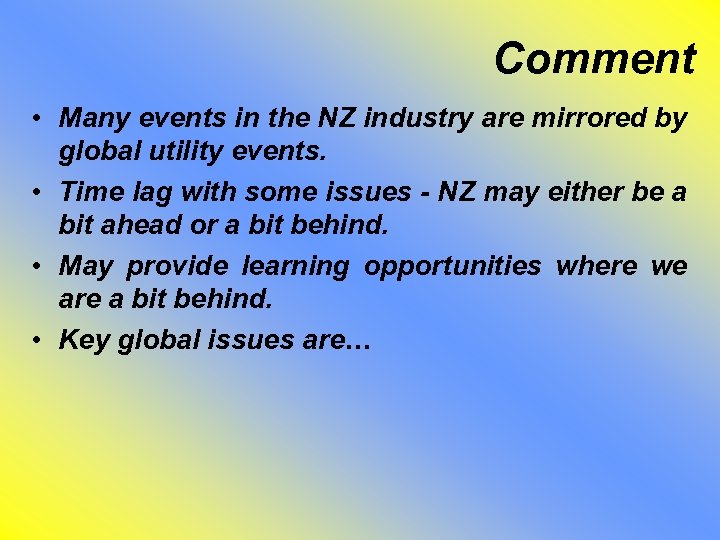 Comment • Many events in the NZ industry are mirrored by global utility events.