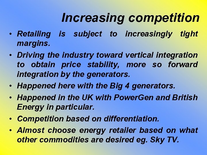 Increasing competition • Retailing is subject to increasingly tight margins. • Driving the industry