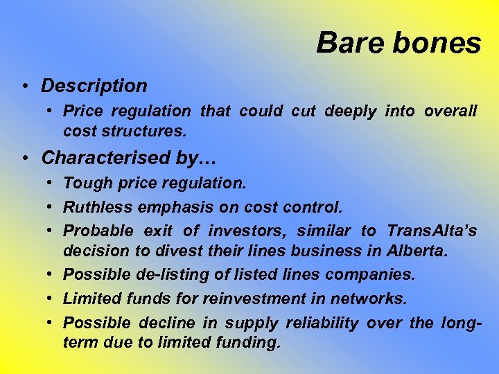 Bare bones • Description • Price regulation that could cut deeply into overall cost