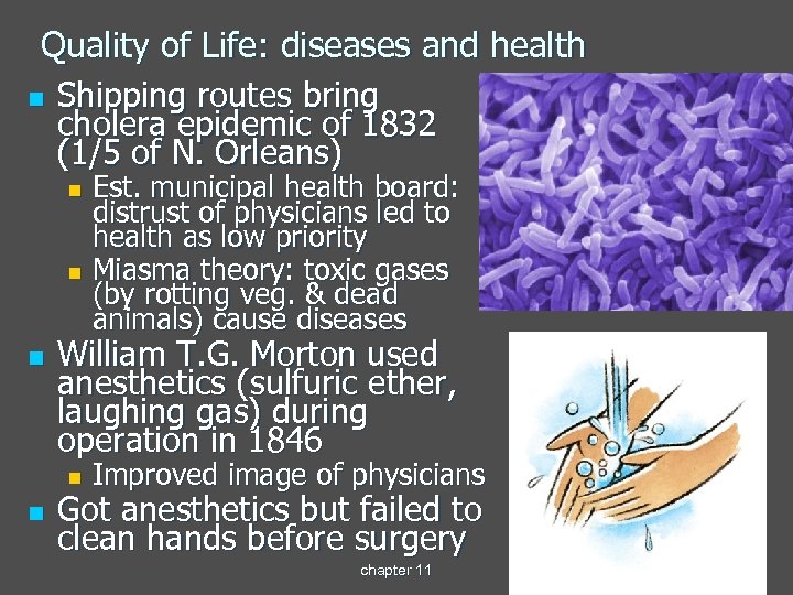 Quality of Life: diseases and health n Shipping routes bring cholera epidemic of 1832