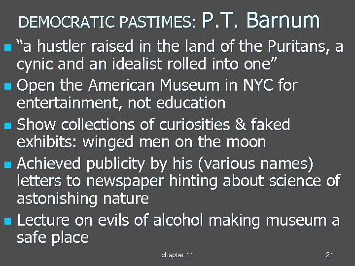 n n n DEMOCRATIC PASTIMES: P. T. Barnum “a hustler raised in the land