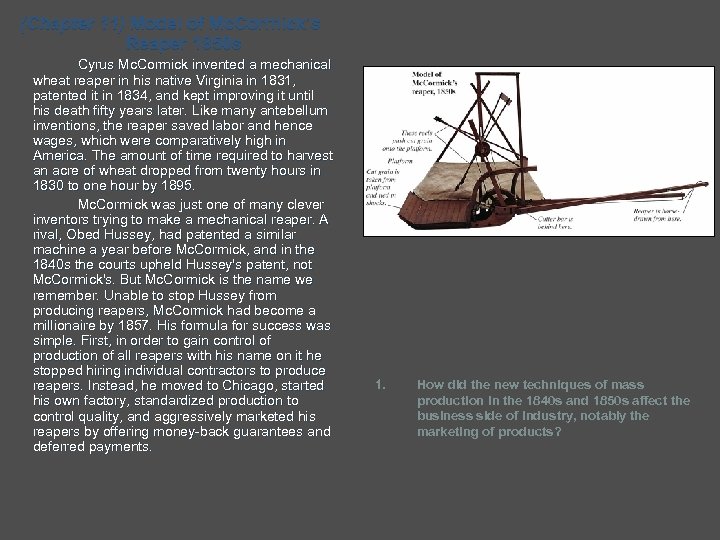 (Chapter 11) Model of Mc. Cormick’s Reaper 1850 s Cyrus Mc. Cormick invented a