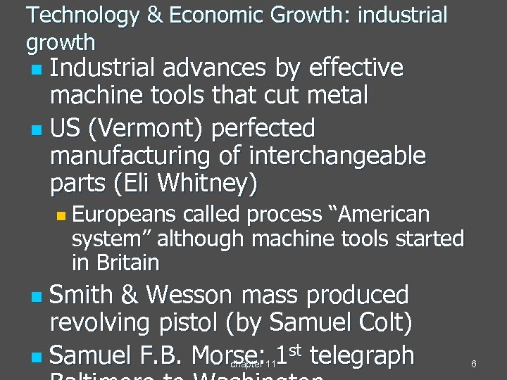 Technology & Economic Growth: industrial growth Industrial advances by effective machine tools that cut