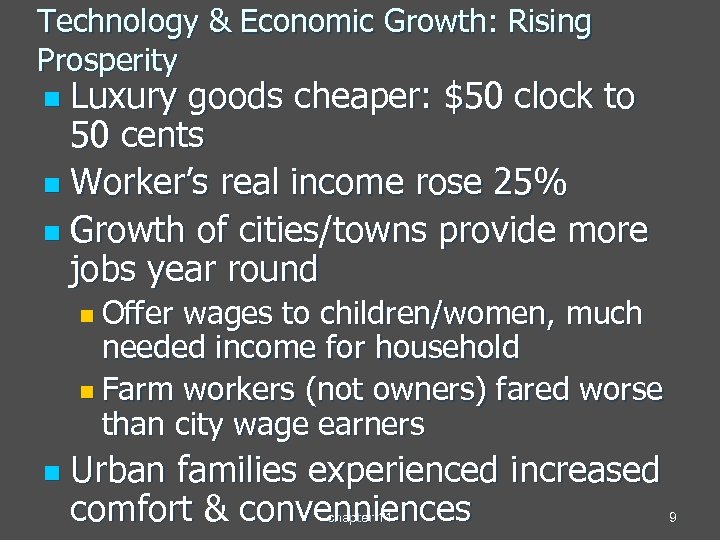 Technology & Economic Growth: Rising Prosperity Luxury goods cheaper: $50 clock to 50 cents
