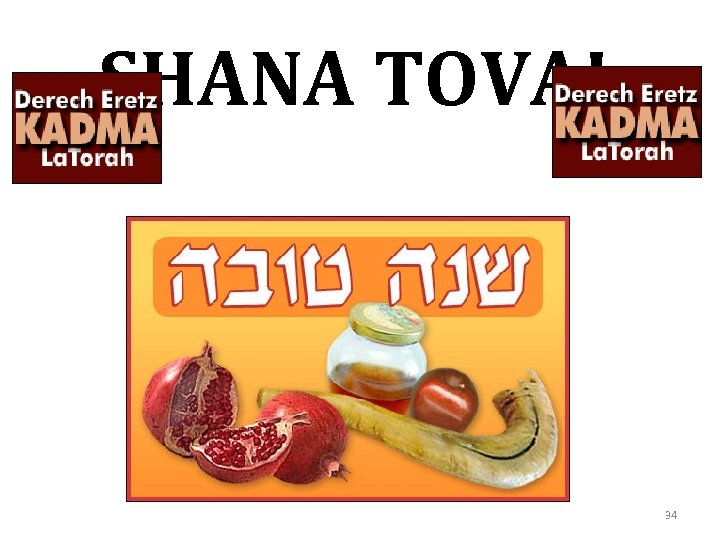 SHANA TOVA! 34 