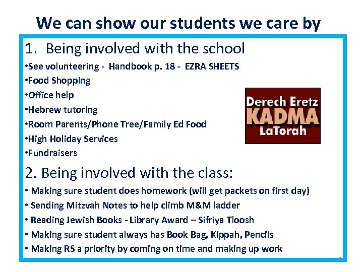 We can show our students we care by 1. Being involved with the school