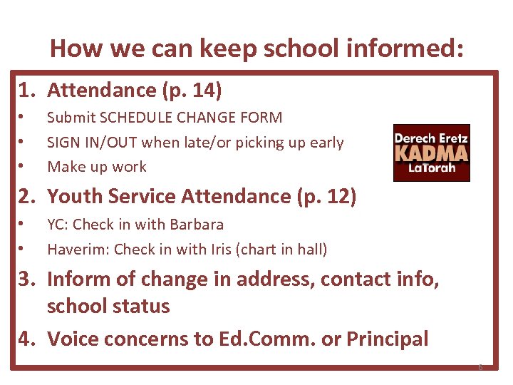 How we can keep school informed: 1. Attendance (p. 14) • • • Submit