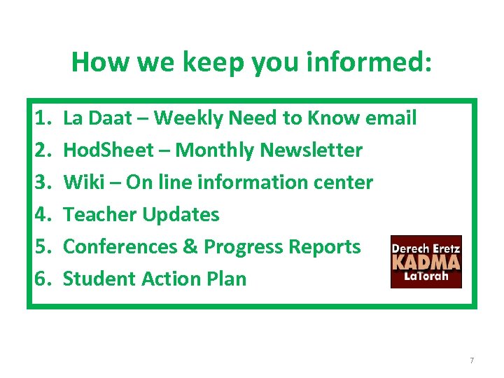 How we keep you informed: 1. 2. 3. 4. 5. 6. La Daat –