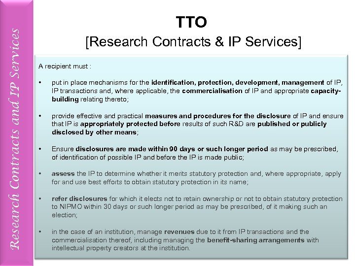 Research Contracts and IP Services TTO [Research Contracts & IP Services] A recipient must