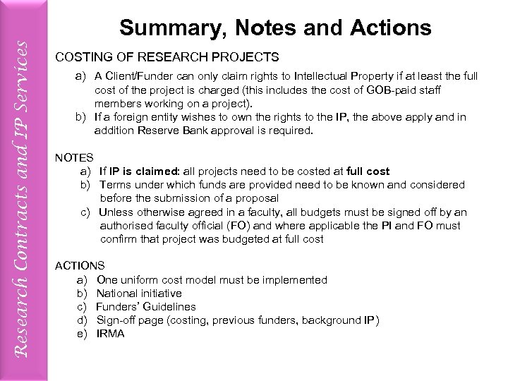 Research Contracts and IP Services Summary, Notes and Actions COSTING OF RESEARCH PROJECTS a)