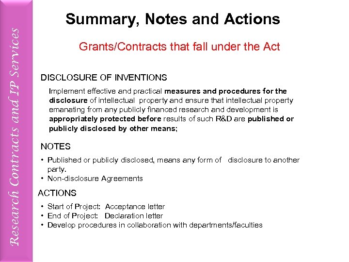 Research Contracts and IP Services Summary, Notes and Actions Grants/Contracts that fall under the