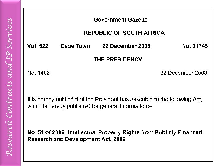 Research Contracts and IP Services Government Gazette REPUBLIC OF SOUTH AFRICA Vol. 522 Cape