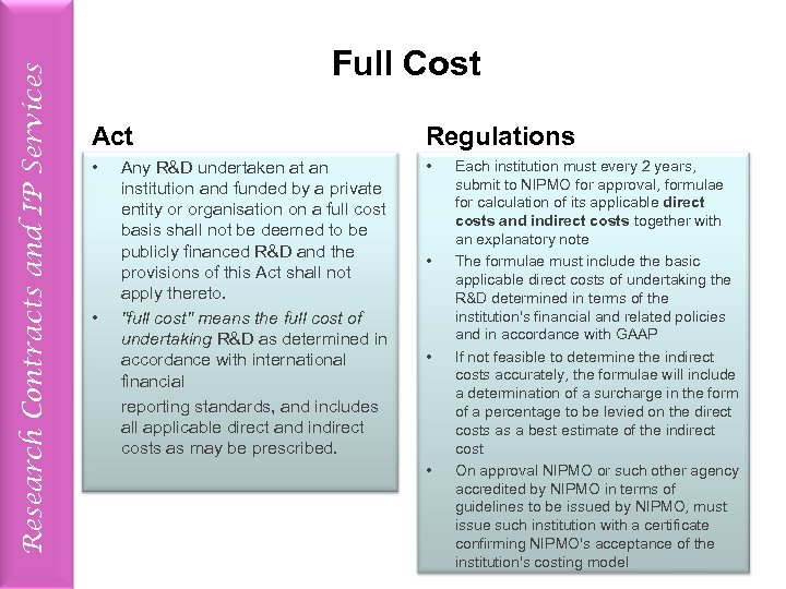 Research Contracts and IP Services Full Cost Act Regulations • • • Any R&D