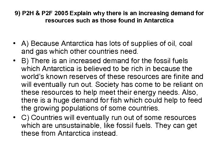 9) P 2 H & P 2 F 2005 Explain why there is an