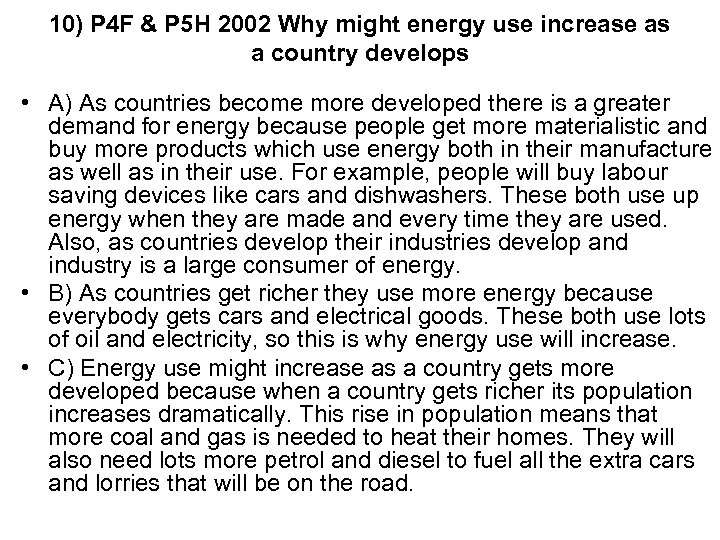 10) P 4 F & P 5 H 2002 Why might energy use increase