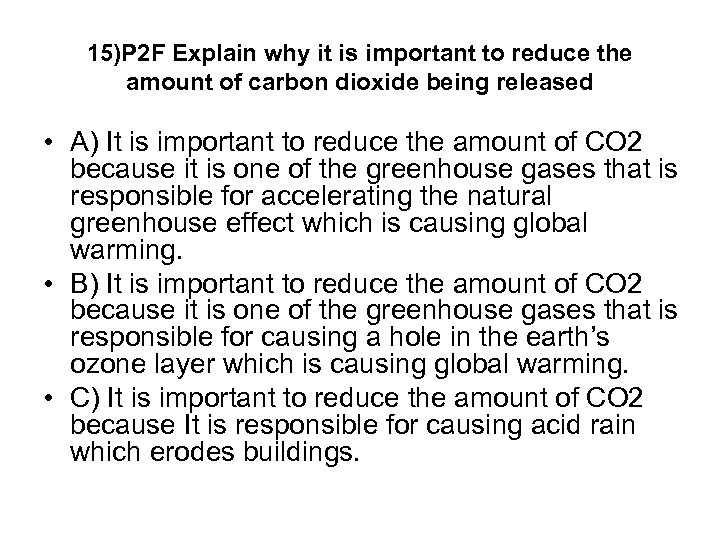 15)P 2 F Explain why it is important to reduce the amount of carbon