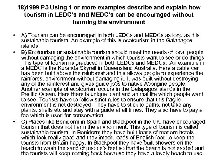 18)1999 P 5 Using 1 or more examples describe and explain how tourism in