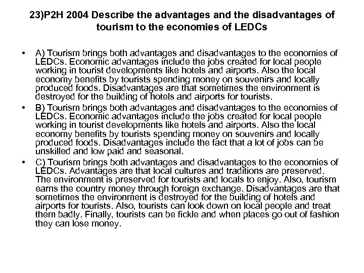 23)P 2 H 2004 Describe the advantages and the disadvantages of tourism to the