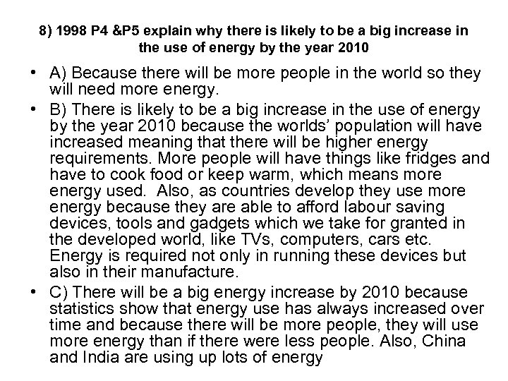 8) 1998 P 4 &P 5 explain why there is likely to be a