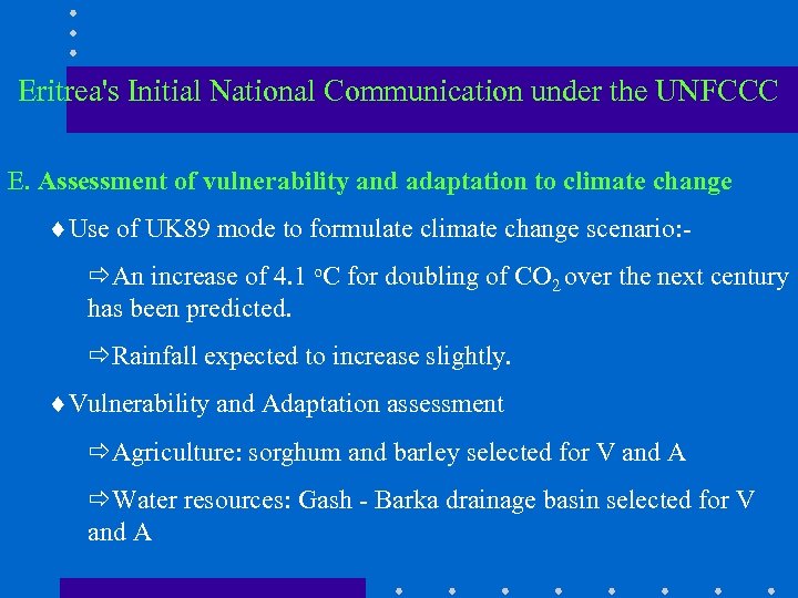Eritrea's Initial National Communication under the UNFCCC E. Assessment of vulnerability and adaptation to