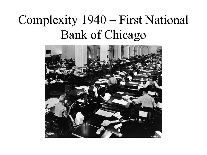 Complexity 1940 – First National Bank of Chicago 