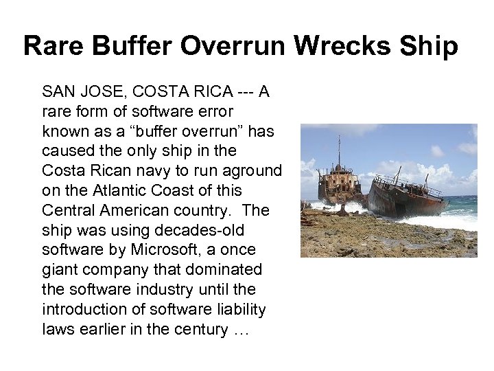Rare Buffer Overrun Wrecks Ship SAN JOSE, COSTA RICA --- A rare form of