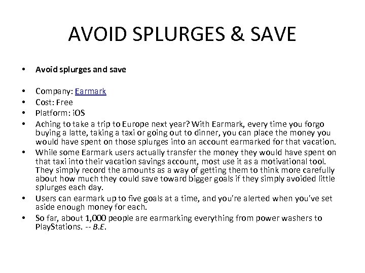 AVOID SPLURGES & SAVE • Avoid splurges and save • • Company: Earmark Cost:
