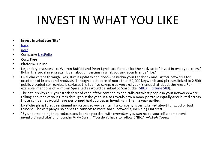 INVEST IN WHAT YOU LIKE • • • Invest in what you 'like