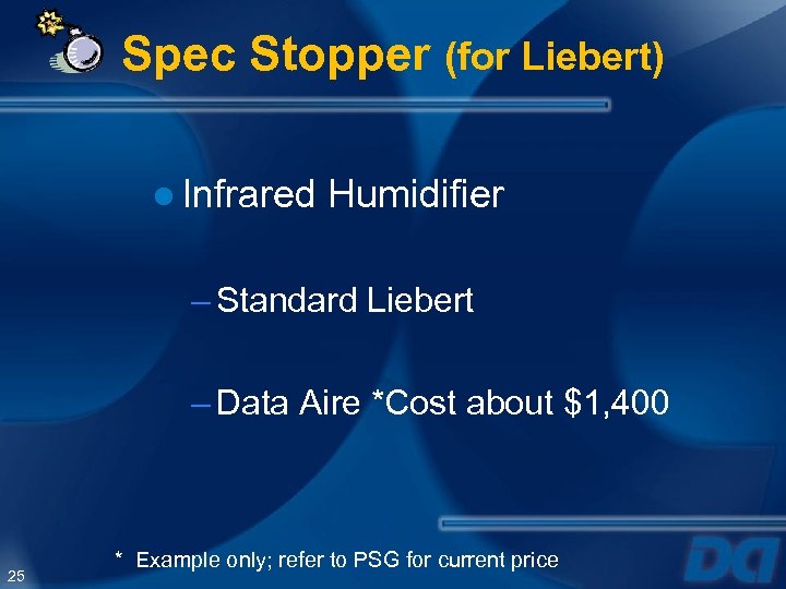 Spec Stopper (for Liebert) ● Infrared Humidifier – Standard Liebert – Data Aire *Cost