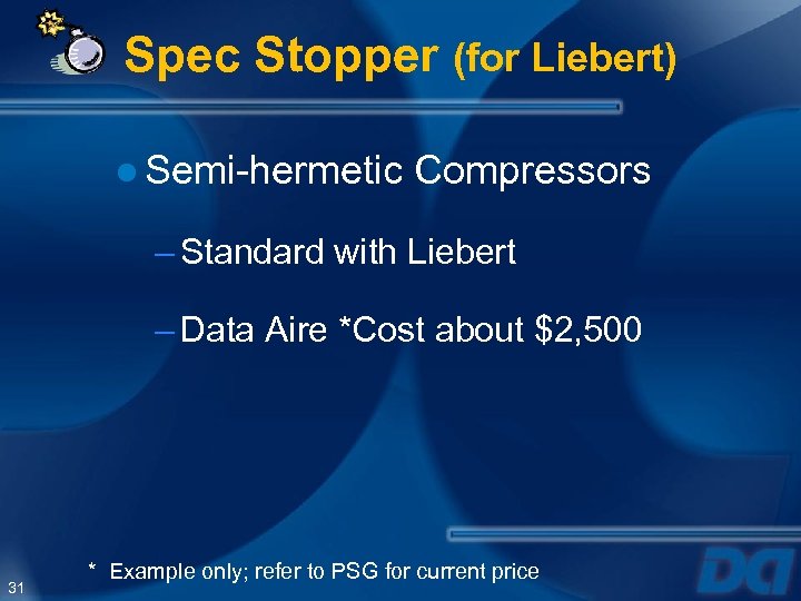 Spec Stopper (for Liebert) ● Semi-hermetic Compressors – Standard with Liebert – Data Aire