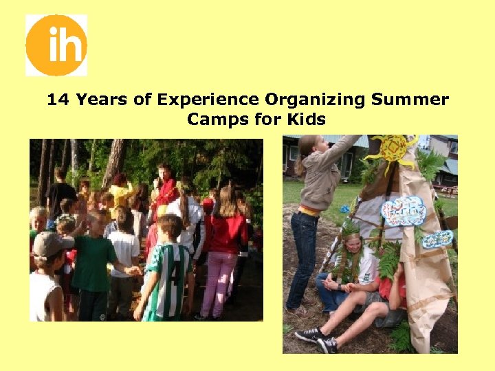 14 Years of Experience Organizing Summer Camps for Kids 