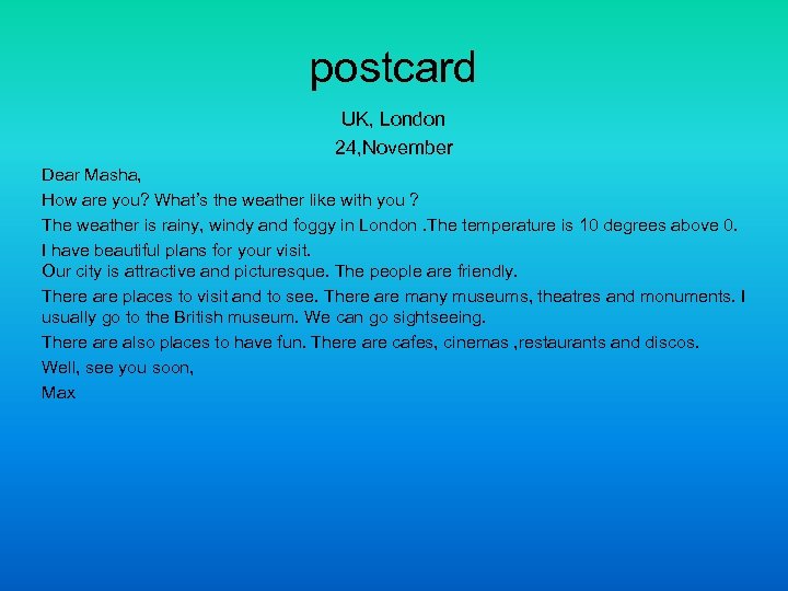 postcard UK, London 24, November Dear Masha, How are you? What’s the weather like