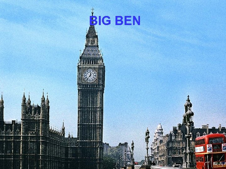 BIG BEN 