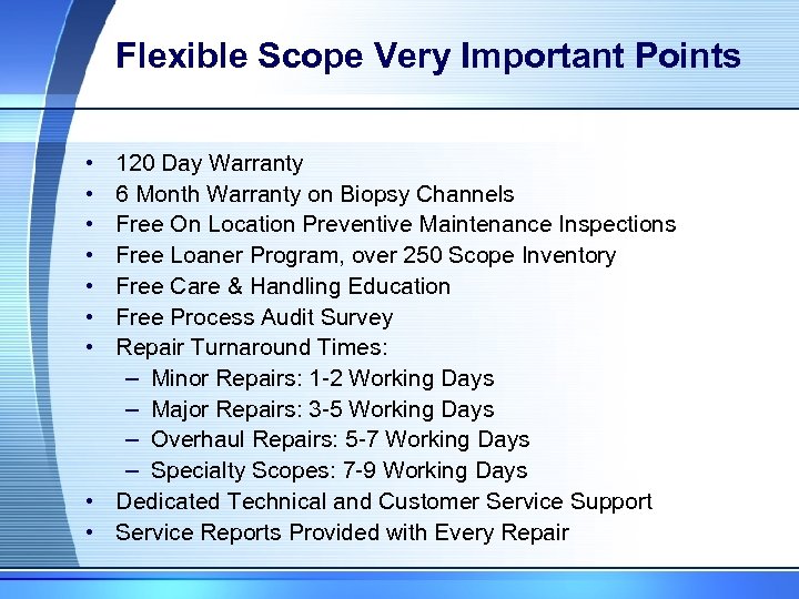 Flexible Scope Very Important Points • • 120 Day Warranty 6 Month Warranty on