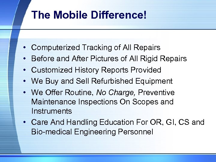 The Mobile Difference! • • • Computerized Tracking of All Repairs Before and After