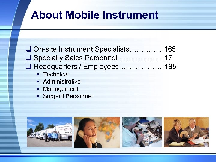 About Mobile Instrument q On-site Instrument Specialists…………. . . 165 q Specialty Sales Personnel