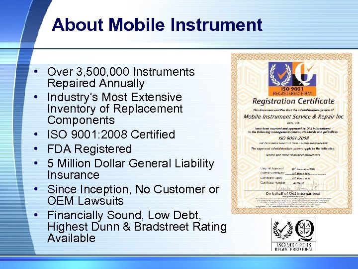 About Mobile Instrument • Over 3, 500, 000 Instruments Repaired Annually • Industry’s Most