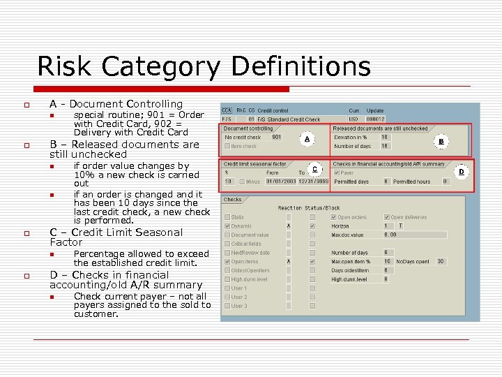 Risk Category Definitions o A - Document Controlling n o B – Released documents