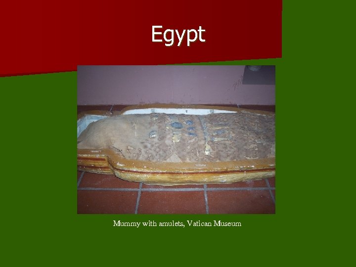 Egypt Mummy with amulets, Vatican Museum 