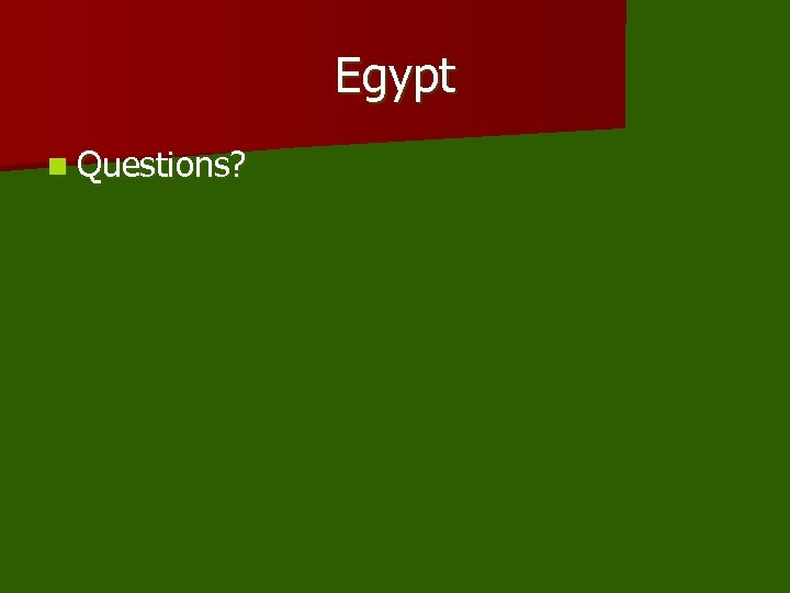 Egypt n Questions? 