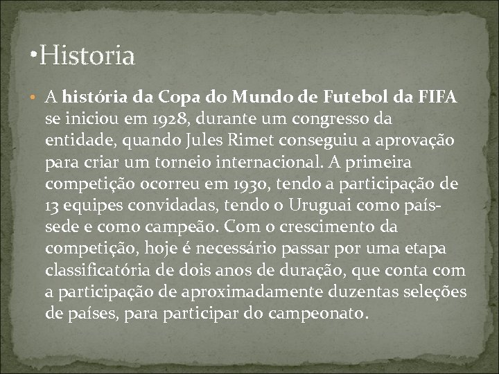  • Historia • A história da Copa do Mundo de Futebol da FIFA