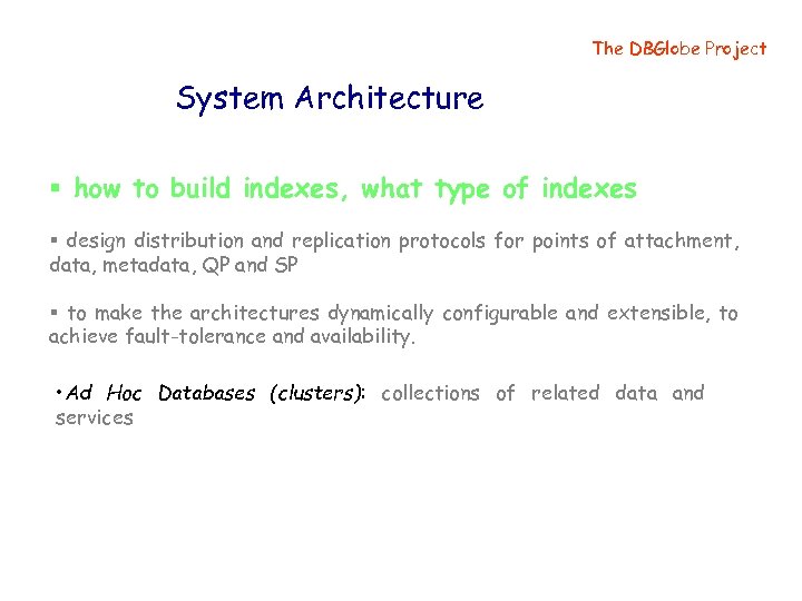 The DBGlobe Project System Architecture § how to build indexes, what type of indexes