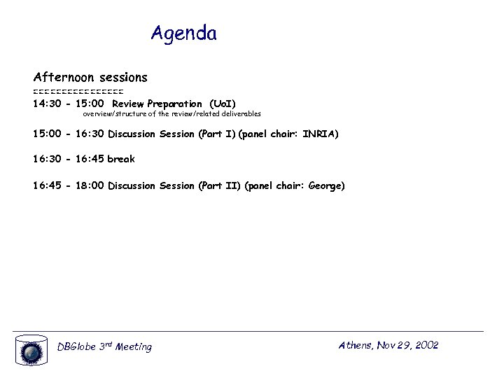 Agenda Afternoon sessions ======== 14: 30 - 15: 00 Review Preparation (Uo. I) overview/structure